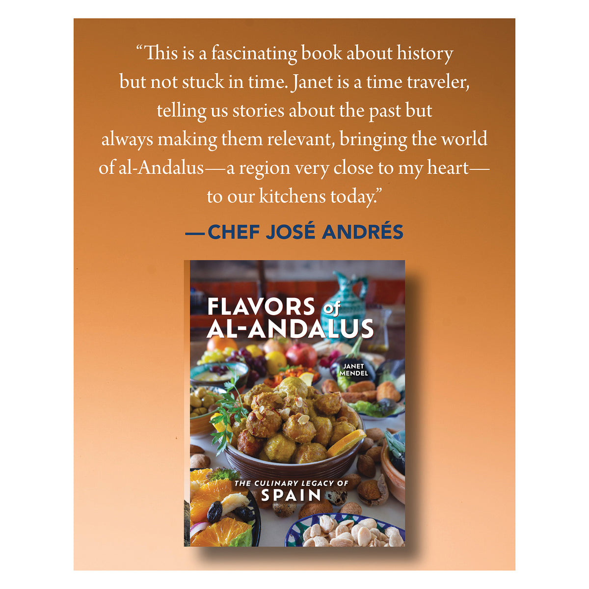 Flavors of Al-Andalus: The Culinary Legacy of Spain Cookbook by Janet Mendel